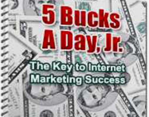 Product picture 5 Bucks A Day Internet Marketing Techniques Resell Ebook
